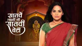 Saatve Ladki Ki Saatvi Beti Today Episode Zee Tv