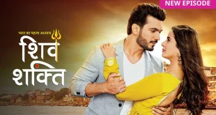 Pyaar Ka Pehla Adhyaya Shiv Shakti Today Episode Zee Tv