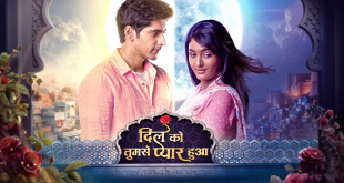 Dil Ko Tumse Pyaar Hua Today Episode Star Plus